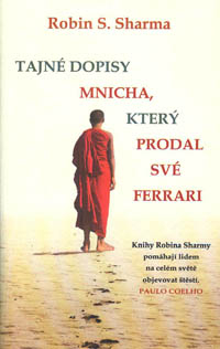 Sharma Robin S.: Tajné dopisy mnicha, který prodal své Ferrari