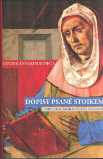 Seneca Lucius A.: Dopisy psané stoikem