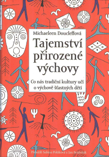 Doucleffová Michaeleen: Tajemství přirozené výchovy