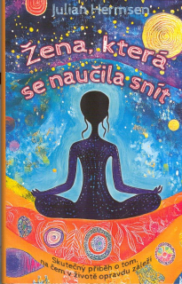 Hermsen Julian: Žena, která se naučila snít - skutečný příběh ...