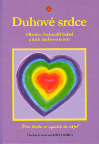 Duhové srdce - Hilarion, Archanděl Rafael a další