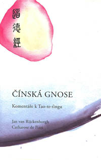 Rijckenborgh Jan van: Čínská gnose - Komentáře k Tao-te-ťingu