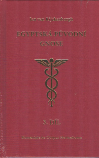 Rijckenborgh J. van: Egyptská původní gnose 3. díl