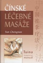 Chengnan Sun: Čínské léčebné masáže (Tuina, kompletní manuál)