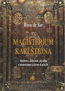 Rosa de Sar: Magisterium Karlštejna