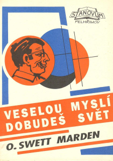 Marden: Veselou myslí dobudeš svět