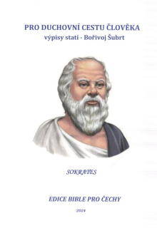 Šubrt Bořivoj: Pro duchovní cestu člověka - výpisy statí Sokrates