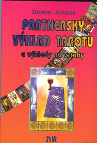Antares Zuzana: Partnerský výklad tarotu a výklady na vztahy