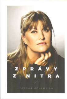 Pohlreich Zdeňka: Zprávy z nitra