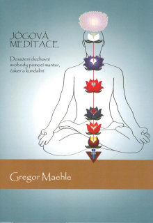 Maehle Gregor: Jógová meditace