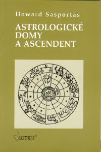 Sasportas Howard: Astrologické domy a ascendent