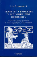Greeneová Liz: Transity a progrese v individuálním horoskopu