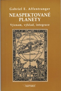 Affentranger Gabriel E.: Neaspektované planety - Význam, výklad, integrace