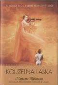 Williamson Marianne: Kouzelná láska