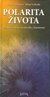 Mihulová Marie: Polarita života - hledání vnitřní rovnováhy