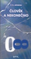 Johanes V. S.: Člověk a nekonečno