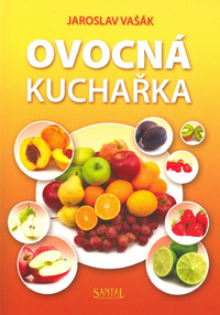 Vašák Jaroslav: Ovocná kuchařka