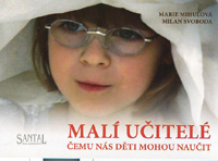 Mihulová Marie: Malí učitelé - čemu nás děti mohou naučit