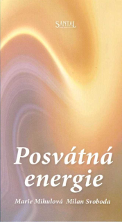Mihulová Marie: Posvátná energie