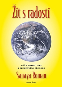 Roman Sanaya: Žít s radostí - Orinova kniha