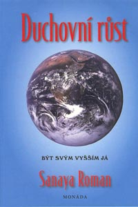 Roman Sanaya: Duchovní růst - být svým vyšším já