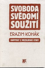 Kohák Erazim: Svoboda, svědomí, soužití