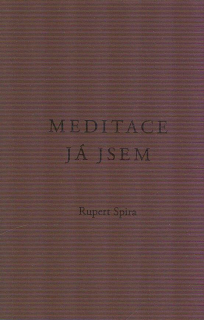 Spira Rupert: Meditace Já jsem