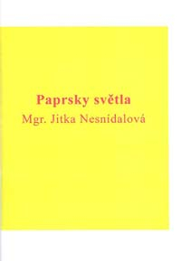 Nesnídalová Jitka:: Paprsky světla (sešit)
