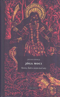 Evola Julius: Jóga moci - Tantra, Šakti a stezka levé ruky
