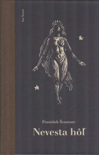Švantner František: Nevesta hól (slovensky)