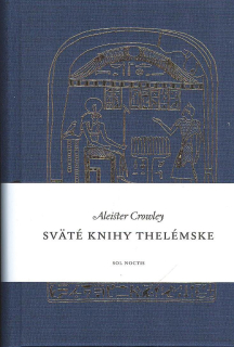 Crowley Aleister: Svaté knihy Thelémske (slovensky)