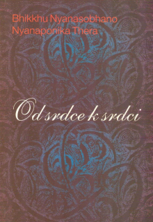 Nyanasobhano Bhikkhu: Od srdce k srdci