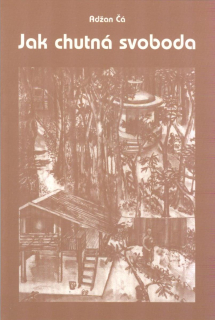 Adžnan Čá: Jak chutná svoboda