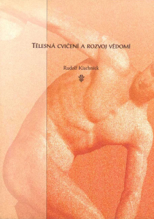 Kischnick Rudolf: Tělesná cvičení a rozvoj vědomí