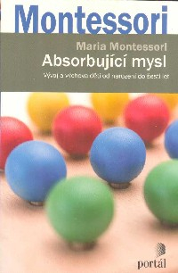 Montessori Maria: Absorbující mysl