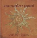 Špatenka Pavel: Osm promluv o poznání