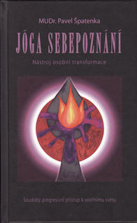 Špatenka Pavel: Jóga sebepoznání - Nástroj osobní transformace