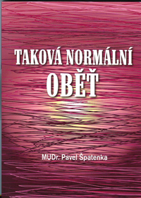 Špatenka Pavel: Taková normální oběť