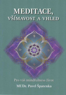 Špatenka Pavel: Meditace, všímavost a vhled