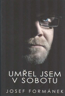 Formánek Josef: Umřel jsem v sobotu