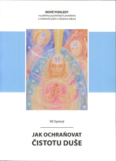 Syrový Vít: Jak ochraňovat čistotu duše