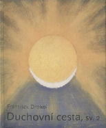 Drtikol František: Duchovní cesta, sv. 2 (2. rozšířené vydání)