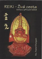 Shunyam Anand: Reiki - živá cesta (kniha o přírodní léčbě)