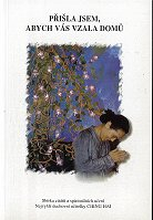 Ching Hai: Přišla jsem, abych vás vzala domů