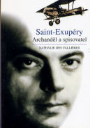 Valliéres Nathalie: Saint-Exupéry - Archanděl a spisovatel