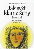ANTIK2: Průchová Jarmila: Jak svět klame ženy (i muže)