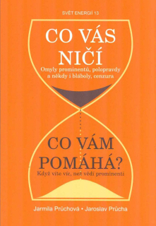 Průchová Jarmila: Co vás ničí, co vám pomáhá?