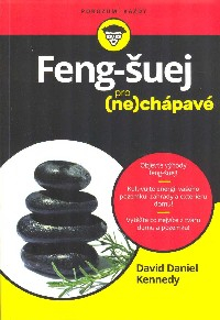 Kennedy David D.: Feng-šuej pro (ne)chápavé