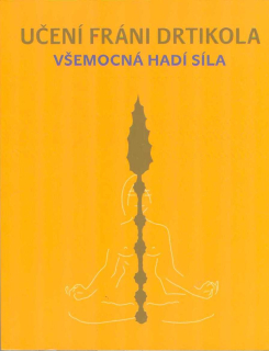 Lípa Jan: Učení Fráni Drtikola - Všemocná hadí síla