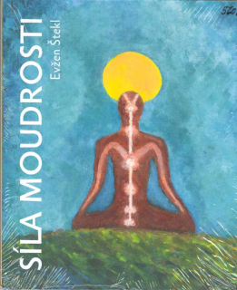 Štekl Evžen: Síla moudrosti (edice Drtikol)